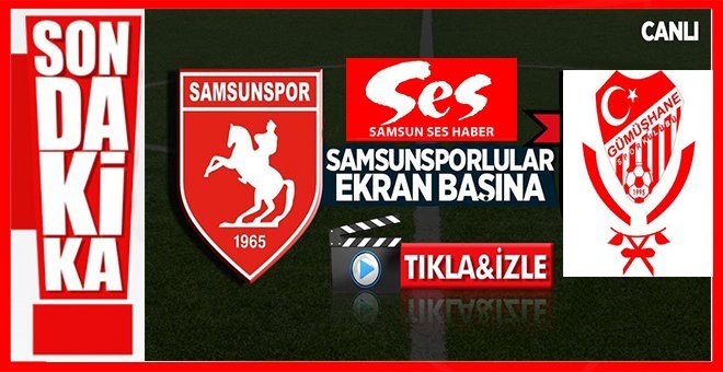 Yılport Samsunspor – Gümşhanespor… Tıkla canlı izle…