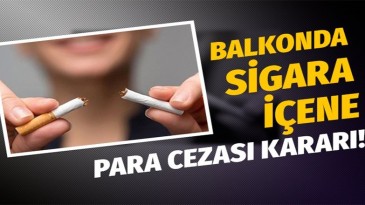 Balkonda sigara içenlere kötü haber!