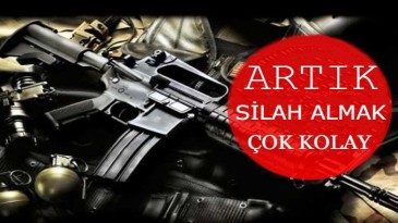 Silah sahibi olmak kolaylaştı