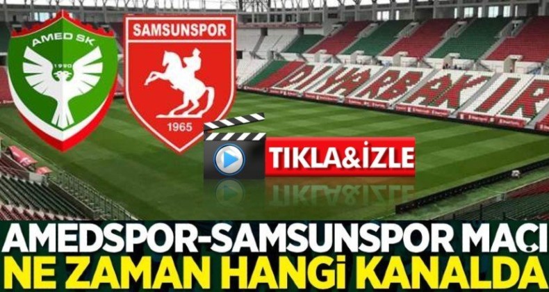 Samsunspor Amed spor Tıkla canlı izle…