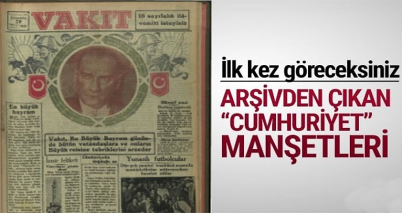 Arşivden çıkan Cumhuriyet Bayramı manşetleri
