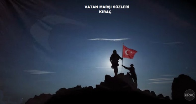 Kıraç Vatan Marşı’yla beğeni topladı