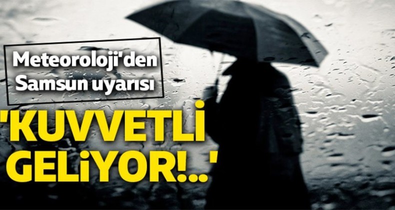 Samsun’da yağmur bekleniyor!
