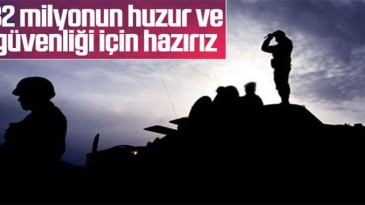 Türk ordusu mücadeleye hazır