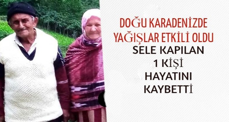 Karadeniz’de yağışlar can aldı!
