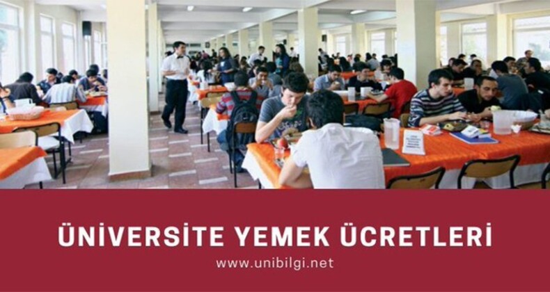 Üniversitelerde öğlen yemek ücreti ne kadar?