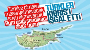 Küstah sendikacıdan skandal sözler…”Kıbrıs Türkiye’nin işgalindedir”