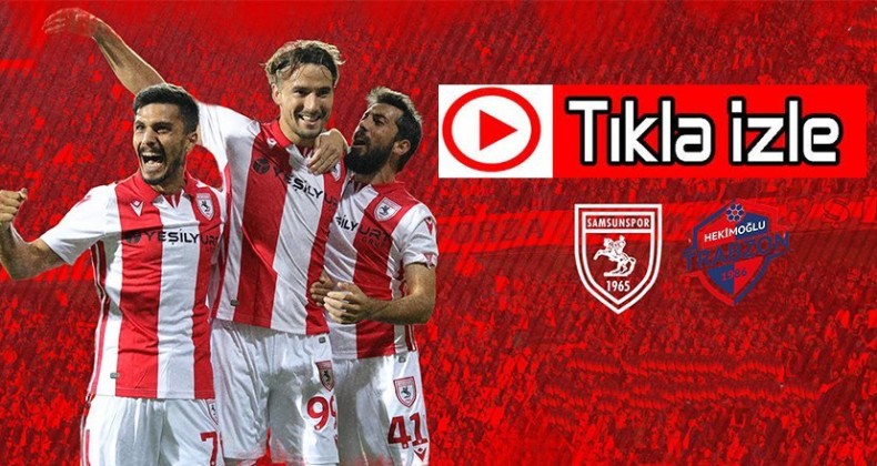 Tıkla…Samsunspor Maçını Canlı İzle…