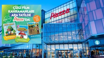 Sevilen Çizgi Film Kahramanları Ara tatilde Piazza’da 
