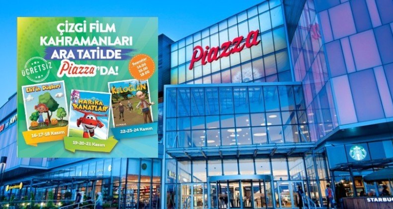Sevilen Çizgi Film Kahramanları Ara tatilde Piazza’da
