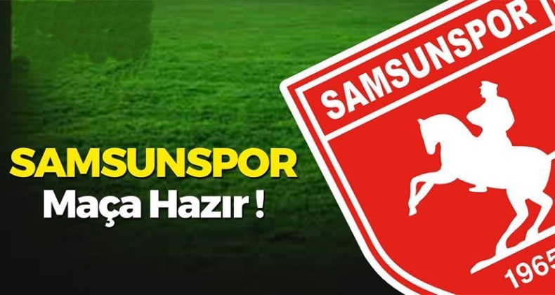 Yılport Samsunspor maça hazır…Karşılaşma Canlı yayınlanacak mı?