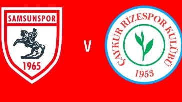 Yılport Samsunspor Çaykur Rizespor ile oynuyor!
