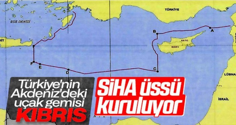 SİHA’lar Akdeniz için KKTC’ye yerleşiyor