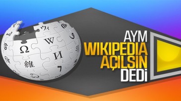 Wikipedia’nın engellenmesi hak ihlali sayıldı!