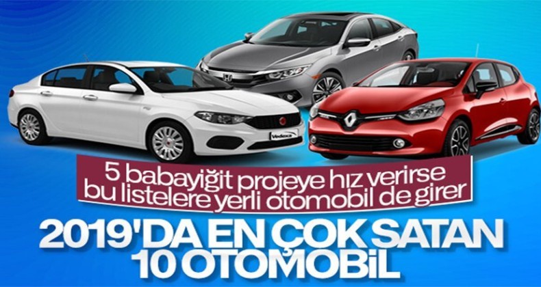 Türkiye’de en çok satan 10 otomobil modeli