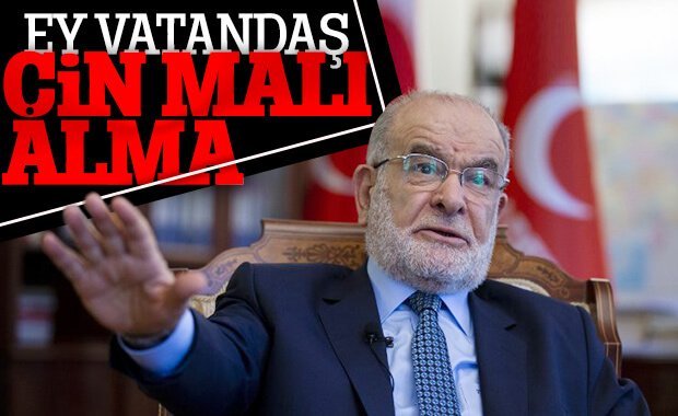 Saadet Partisi’nden Çin mallarına boykot çağrısı