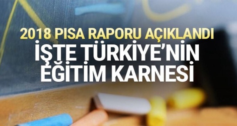 2018 PISA sonuçları açıklandı ! İşte Türkiye’nin eğitim karnesi