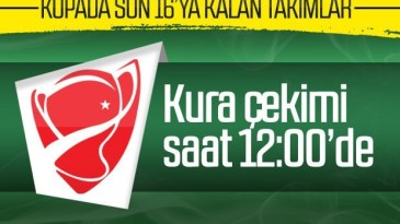 Ziraat Türkiye Kupası’nda tur atlayan takımlar