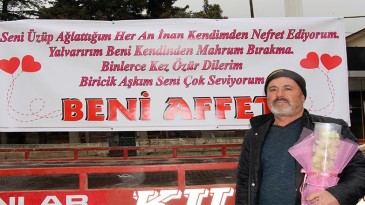 Barışmak için ‘Aşkım beni affet’ pankartı açtı, karısı polise şikayet etti