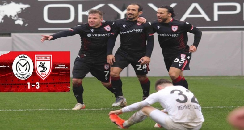 Samsunspor Manisa’yı Ezdi Geçti