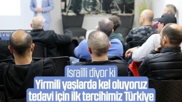 İsrailliler, saç ektirmek için Türkiye’yi tercih ediyor