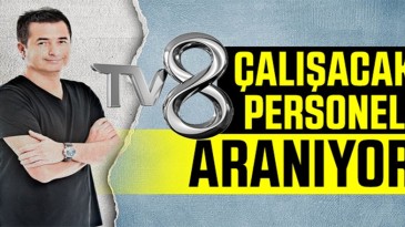 Acun Medya yeni iş ilanı yayımladı! TV8’de çalışmak isteyenlere iş fırsatı!