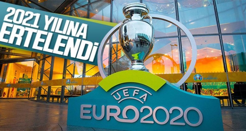 UEFA, EURO 2020’Yİ BİR YIL ERTELEDİ