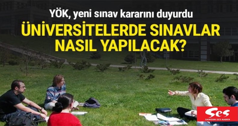 YÖK açıkladı: Üniversitelerde sınavlar nasıl yapılacak?