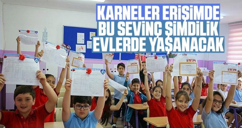 İlkokul, ortaokul ve lise karneleri erişime açıldı