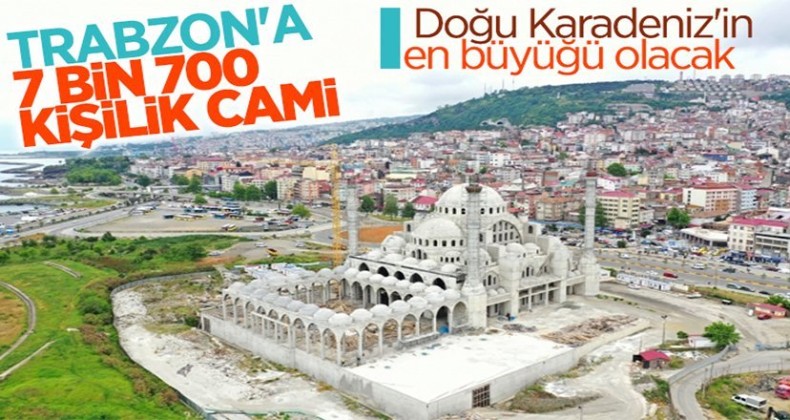 Doğu Karadeniz’in en büyük cami ve külliyesi yükseliyor