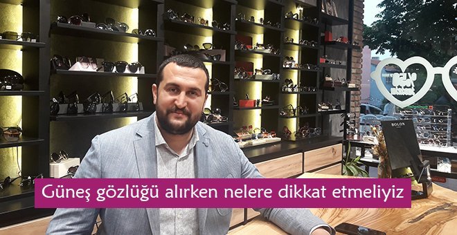 Gözlük alırken dikkat!