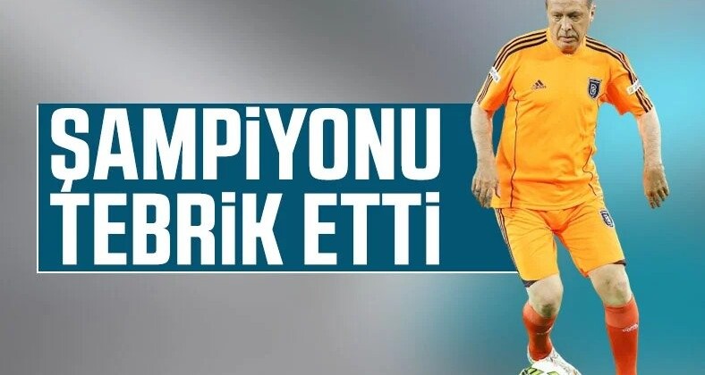 Erdoğan şampiyon Başakşehir’i tebrik etti