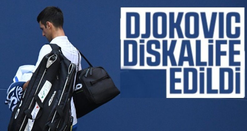 Novak Djokovic, topu hakeme attığı için diskalifiye oldu