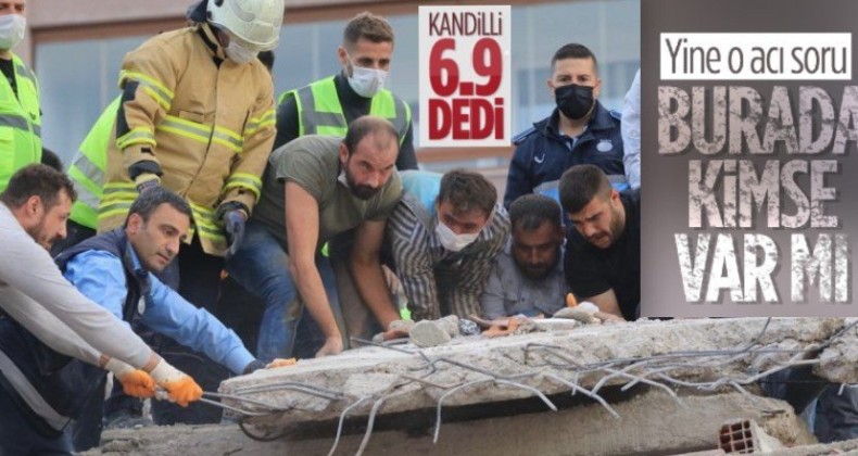 İzmir’de yaşayan depremin en acı sorusu: Burada kimse var mı