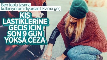 Kış lastiği uygulamasına uymamanın cezası 885 TL