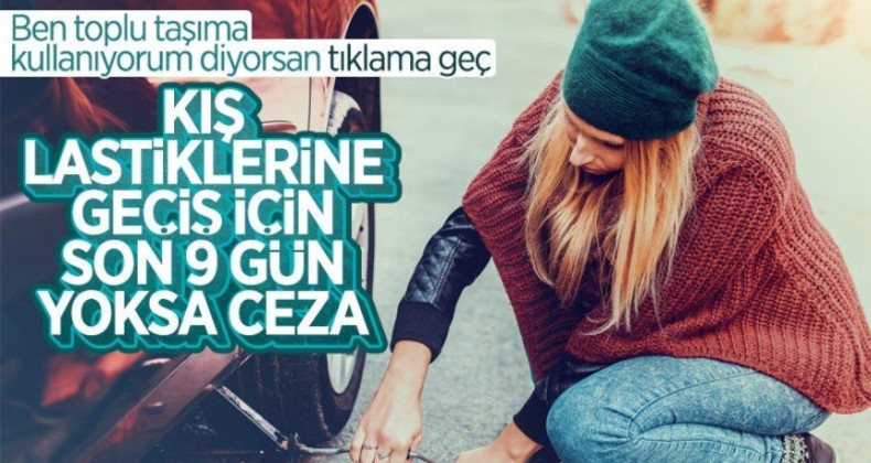 Kış lastiği uygulamasına uymamanın cezası 885 TL