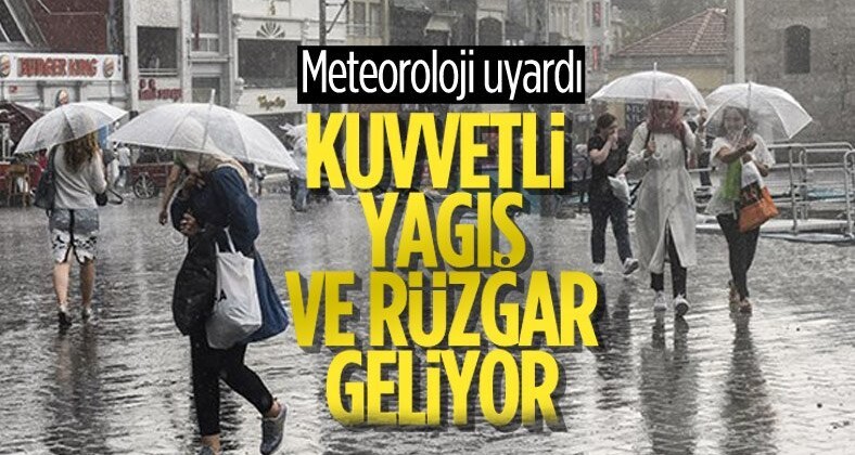 Meteorolojiden yurt genelinde kuvvetli yağış uyarısı