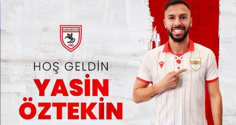 Yasin Öztekin Samsunspor’da