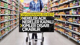 17 günlük tam kapanma rehberi