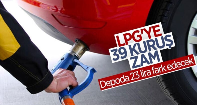 LPG’ye 39 kuruş zam geldi