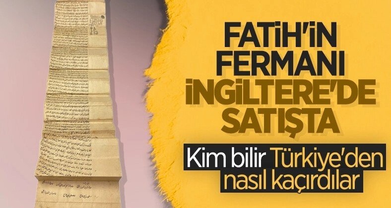 Fatih’in Fermanı Londra’da satışa çıkıyor