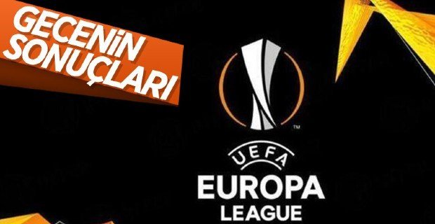 UEFA Avrupa Ligi’nde gecenin sonuçları
