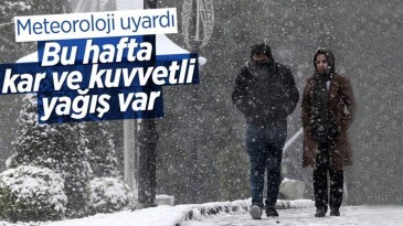 Meteoroloji’den kar ve kuvvetli yağış uyarısı