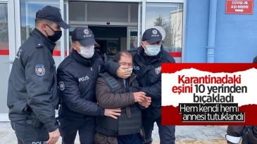 Samsun’da, karantinadaki eşini öldüren şahıs ve annesi tutuklandı