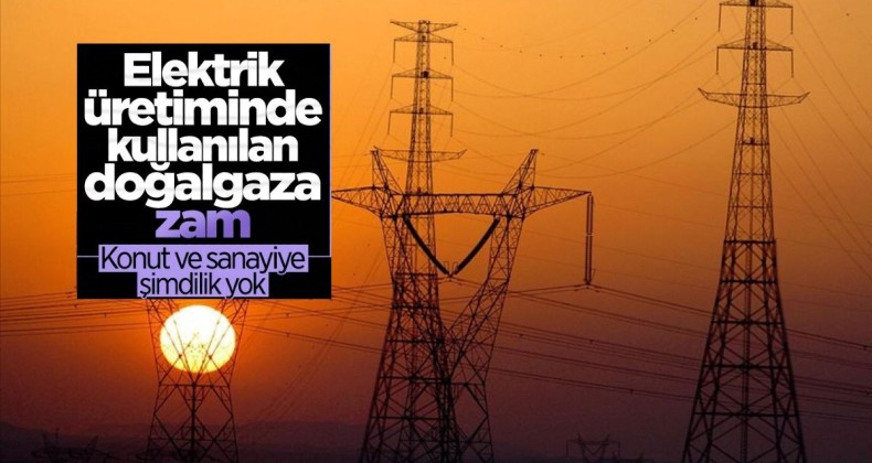 Doğalgazda santrallere yüzde 14 zam