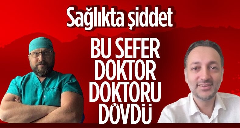Amasya’da doktor, meslektaşını darbetti