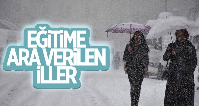 Kar yağışı nedeniyle eğitime ara verilen iller