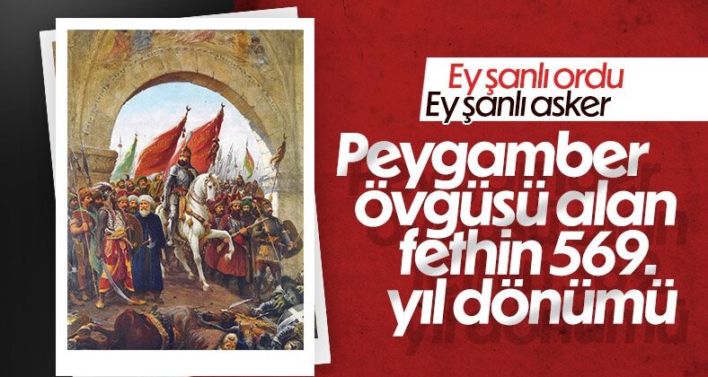 İstanbul’un fethinin 569. yıl dönümü kutlanıyor