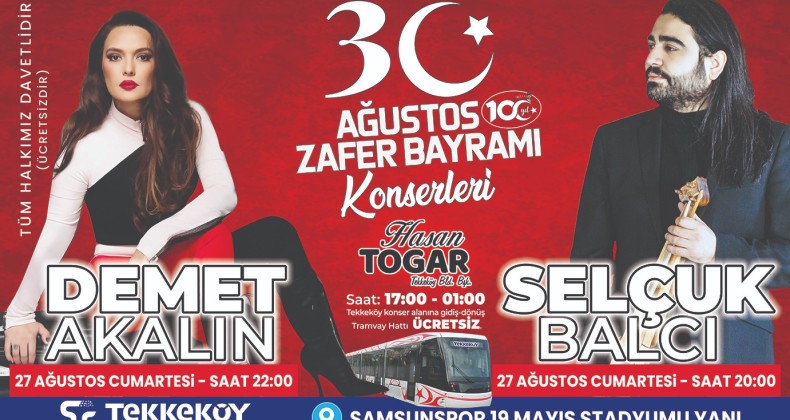 Tekkeköy’de Büyük Zafer’in 100. yılı konserle kutlanacak