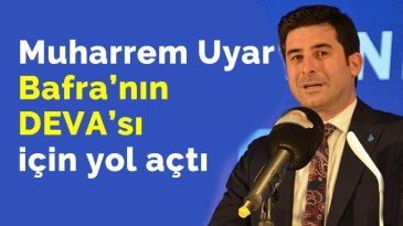 DEVA PARTİSİ Bafra İlçe Başkanı görevinden ayrıldı